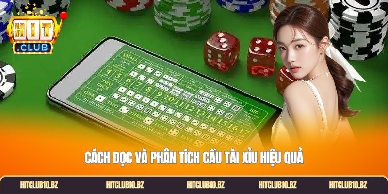 Cách đọc và phân tích cầu tài xỉu hiệu quả