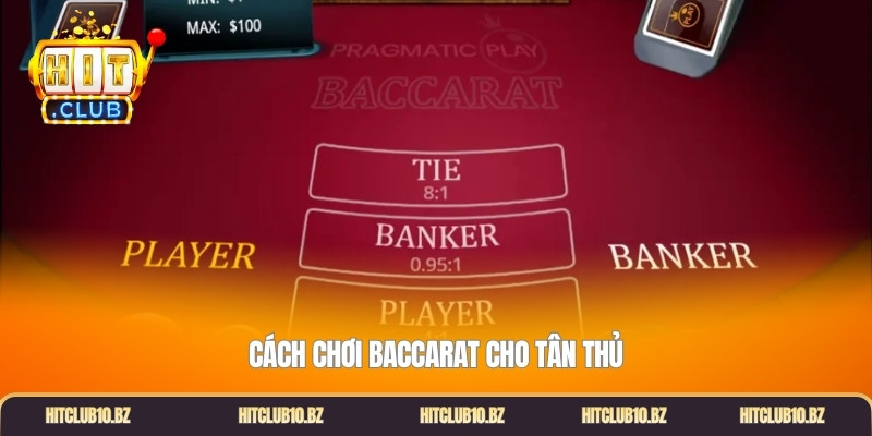 Cách chơi baccarat cho tân thủ