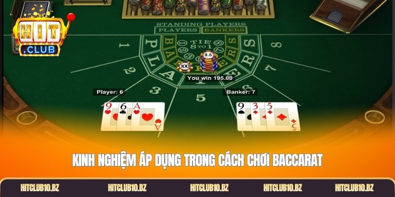 Kinh nghiệm áp dụng trong cách chơi baccarat