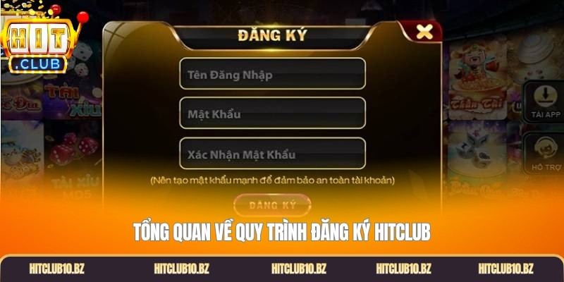 Tổng quan về quy trình đăng ký Hitclub