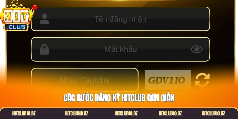 Các bước đăng ký Hitclub đơn giản