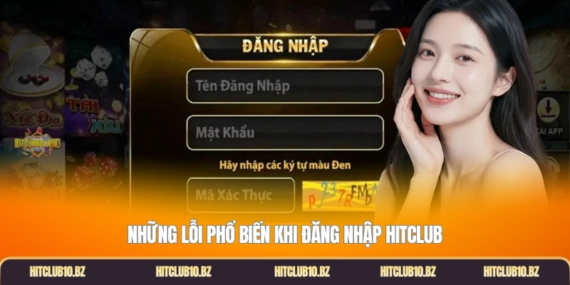 Những lỗi phổ biến khi đăng nhập Hitclub
