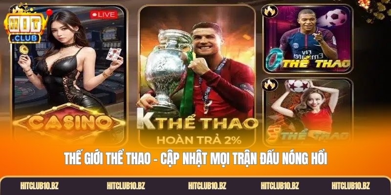 Thế giới thể thao – Cập nhật mọi trận đấu nóng hổi