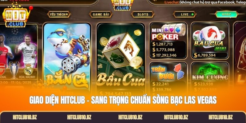 Giao diện Hitclub – Sang trọng chuẩn sòng bạc Las Vegas