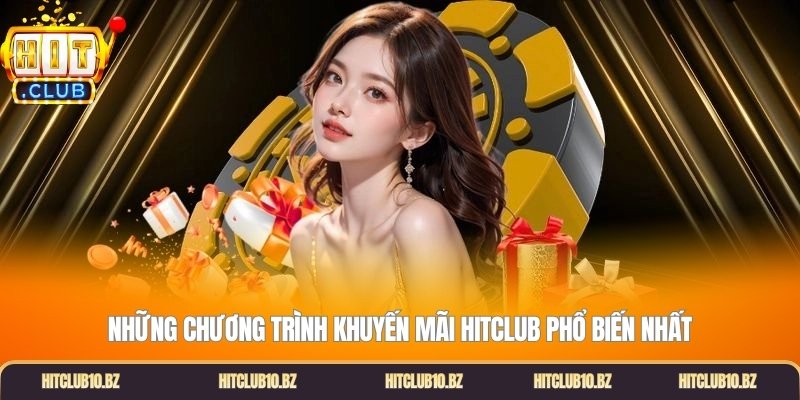 Những chương trình khuyến mãi Hitclub phổ biến nhất