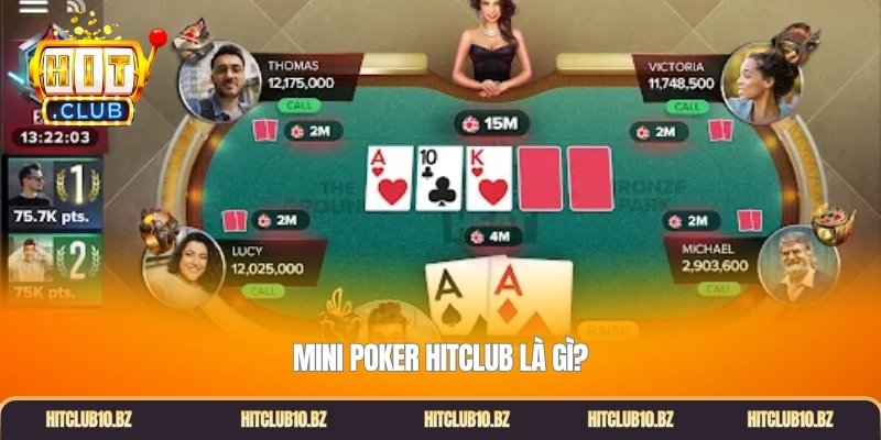 Mini poker Hitclub là gì?