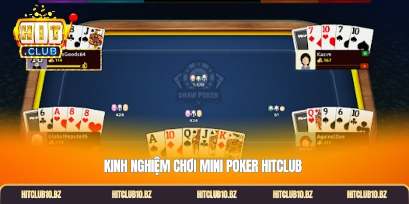 Kinh nghiệm chơi Mini poker Hitclub